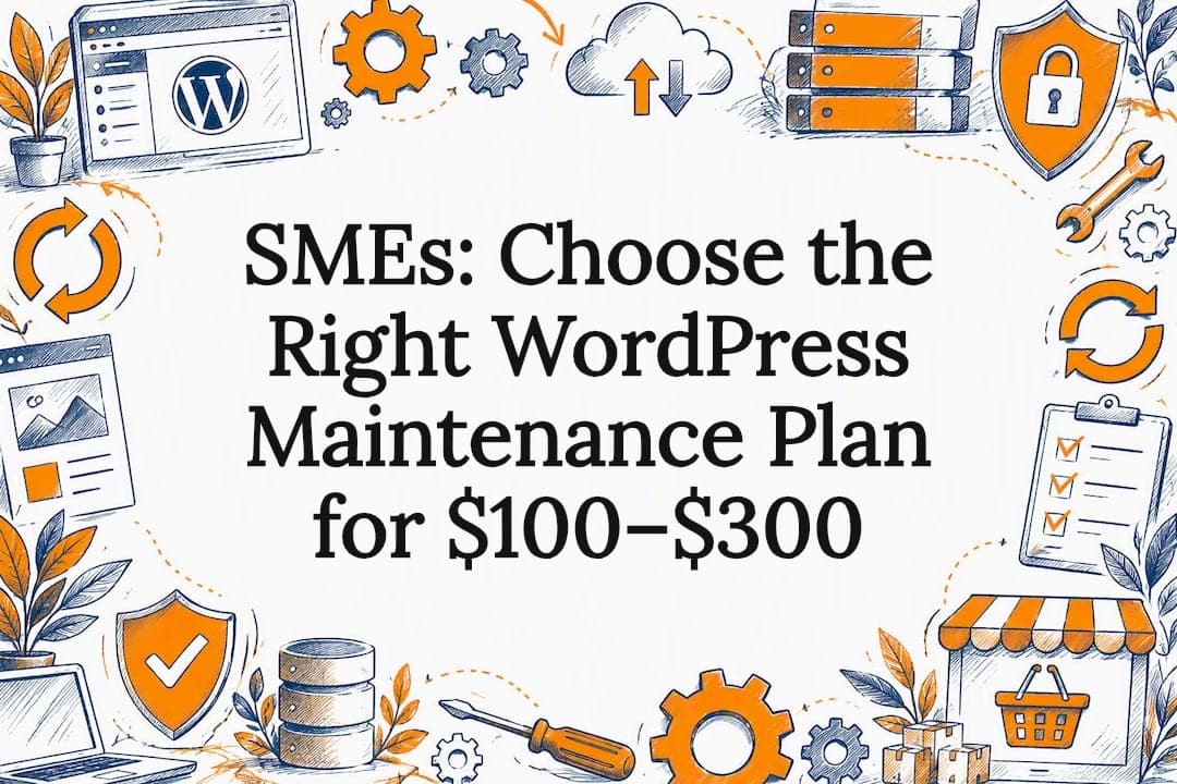 SMEs: Choose the Right WordPress Maintenance Plan for $100–$300